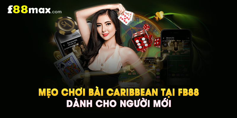Mẹo Chơi Bài Caribbean Stud Tại FB88 Dành Cho Người Mới